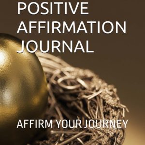 60 DAY POSITIVE AFFIRMATION JOURNAL